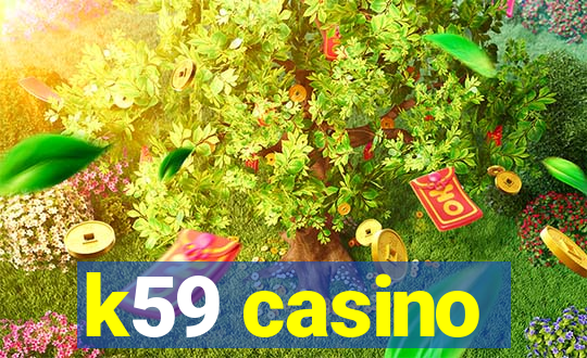 k59 casino